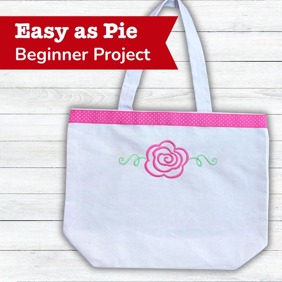 Easy as Pie Project: Rose Canvas Tote Applique Machine Embroidery Project
