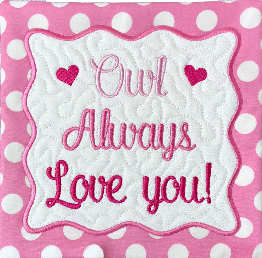 Owl Always Love You In the Hoop Quilt Block Projects Embroidery Design Download 